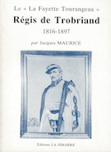 «La Fayette Tourangeau» - Régis de Trobriand 1816-1897 (Le)